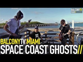 SPACE COAST GHOSTS - HOLA MAMI (BalconyTV)