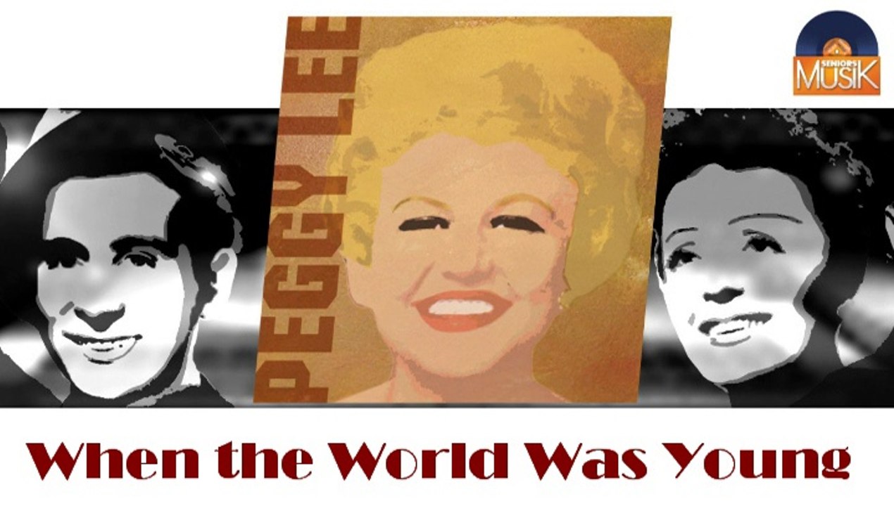 Peggy Lee - When the World Was Young (HD) Officiel Seniors Musik