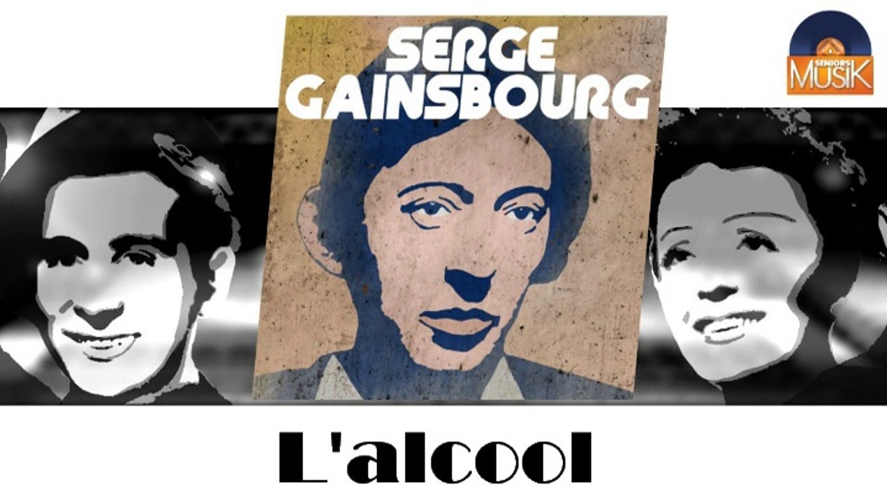 Serge Gainsbourg - L'alcool (HD) Officiel Seniors Musik