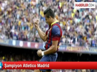 Şampiyon Atletico Madrid