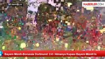 Bayern Münih-Borussia Dortmund: 2-0 / Almanya Kupası Bayern Münih'in