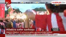Atletico Madrid Şampiyonluğu Kutladı