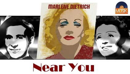 Marlène Dietrich - Near You (HD) Officiel Seniors Musik