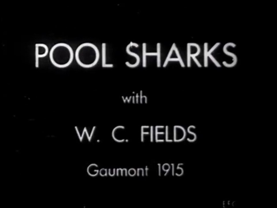 Pool Sharks (1915) W. C. Fields