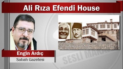 Engin Ardıç : Ali Rıza Efendi House