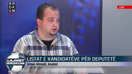 NE FOKUS: LISTA E KANDIDATEVE PER DEPUTET. NE STUDIO ARBEN AHMETI