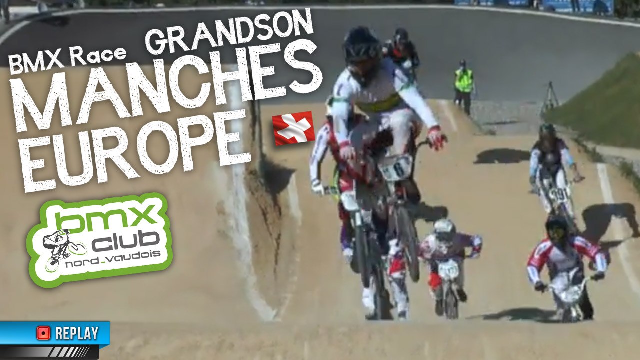 Replay 1/2 finales Championnat European League BMX Round 5 Grandson (Suisse) samedi 17 mai 2014