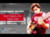 Woh Beete Din Yaad Hain-Aahil Hannash (Unplugged Version)