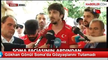 Gökhan Gönül Soma'da Gözyaşlarını Tutamadı