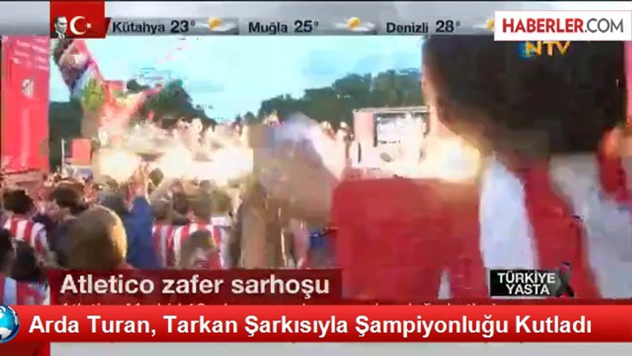 Arda Turan, Tarkan Şarkısıyla Şampiyonluğu Kutladı