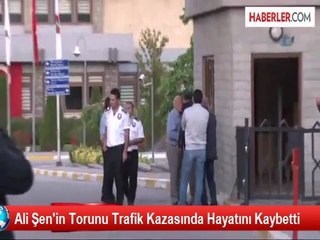 Ali Şen'in Torunun Vefatı