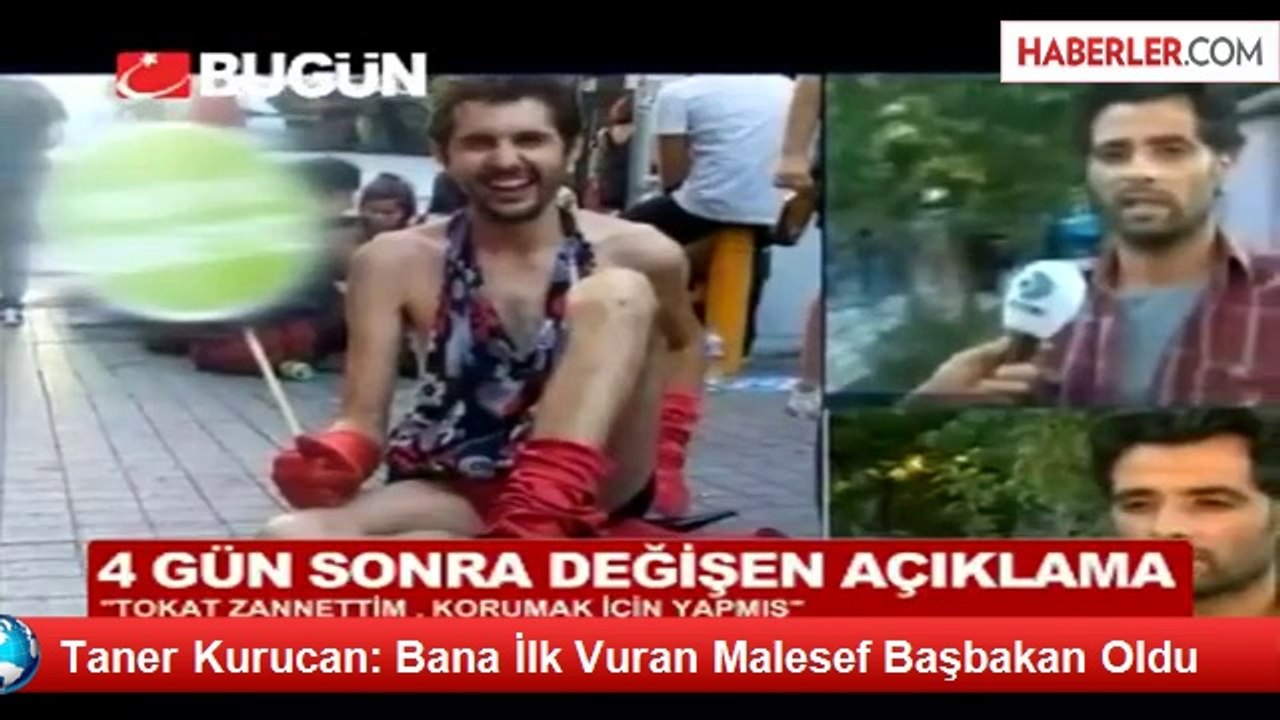 Taner Kurucan: Bana İlk Vuran Malesef Başbakan Oldu