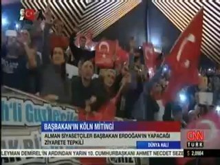 Alman Siyasetçiler Başbakan Erdoğan'ın Köln'de Yapacağı Mitingden Rahatsız