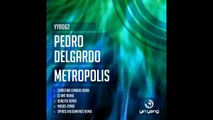 Pedro Delgardo - Metropolis (Christian Cambas Remix) [Yin Yang]