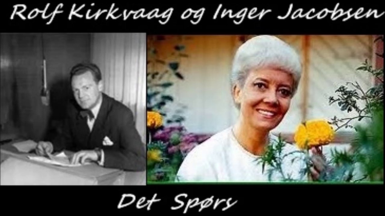 Rolf Kirkvaag og Inger Jacobsen - Det spørs