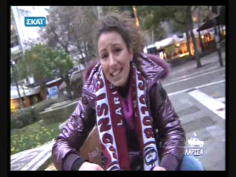 Λάρισα & ΑΕΛ (Γυρίσματα, Σκάι 30-1-2011)