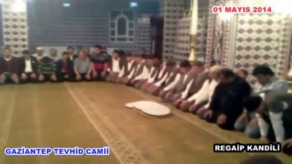 GAZİANTEP TEVHİD CAMİİ_01 Mayis 2014 Regaip Kandili_GALİBİLER