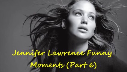 Jennifer Lawrence - Funny Moments (Part 6)