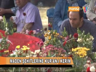 MADEN ŞEHİTLERİNE KUR’AN-I KERİM