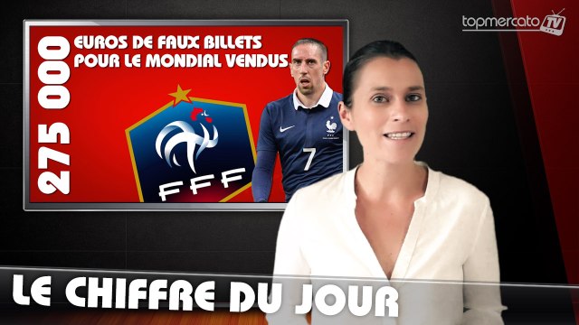 Le chiffre du jour : 275 000 euros de faux billets vendus pour le Mondial !