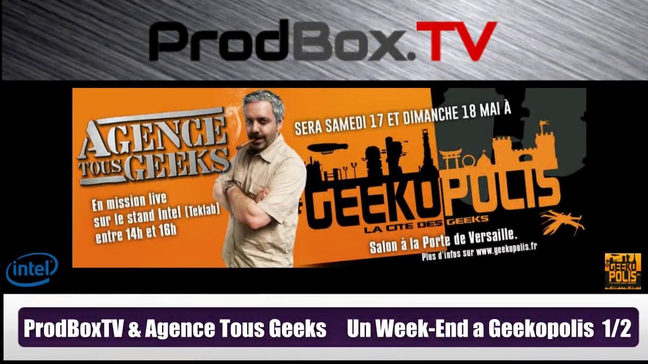 [REPLAY] Agence Tous Geeks Week-End a GeekoPolis - Samedi INTEGRAL