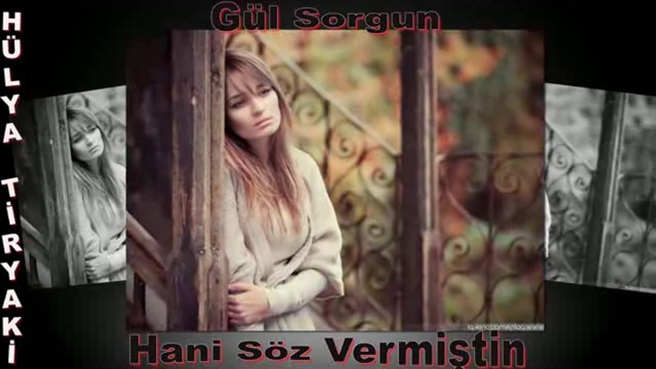 GüL Sorgun  Hani Söz Vermiştin