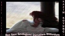 Kazım Koyuncu Ben Seni Sevdugumi Dunyalara Bildurdum