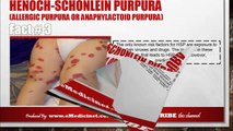 Henoch-Schonlein Purpura (Allergic Purpura or Anaphylactoid Purpura)