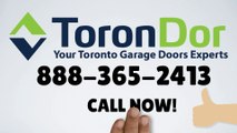 GARAGE DOOR REPAIR TORONTO -888-365-2413- garage doors openers service- repair and repalce broken garage door spring in toronto and the GTA-  for free estimate call today