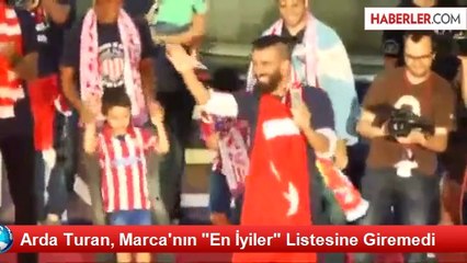 Arda Turan, Marca'nın "En İyiler" Listesine Giremedi