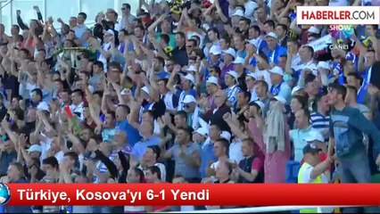 Türkiye, Kosova'yı 6-1 Yendi