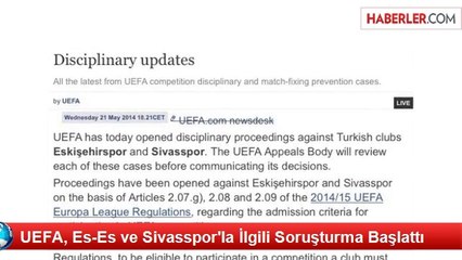 UEFA, Es-Es ve Sivasspor'la İlgili Soruşturma Başlattı