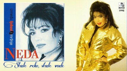 Neda Ukraden - Stale reke, stale vode (1995)