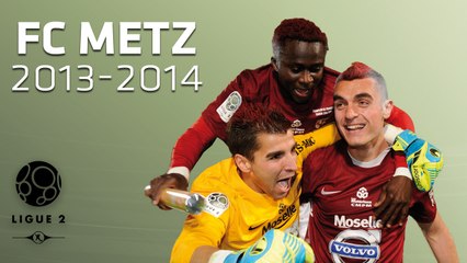 La saison du FC Metz - Ligue 2 / 2013-2014