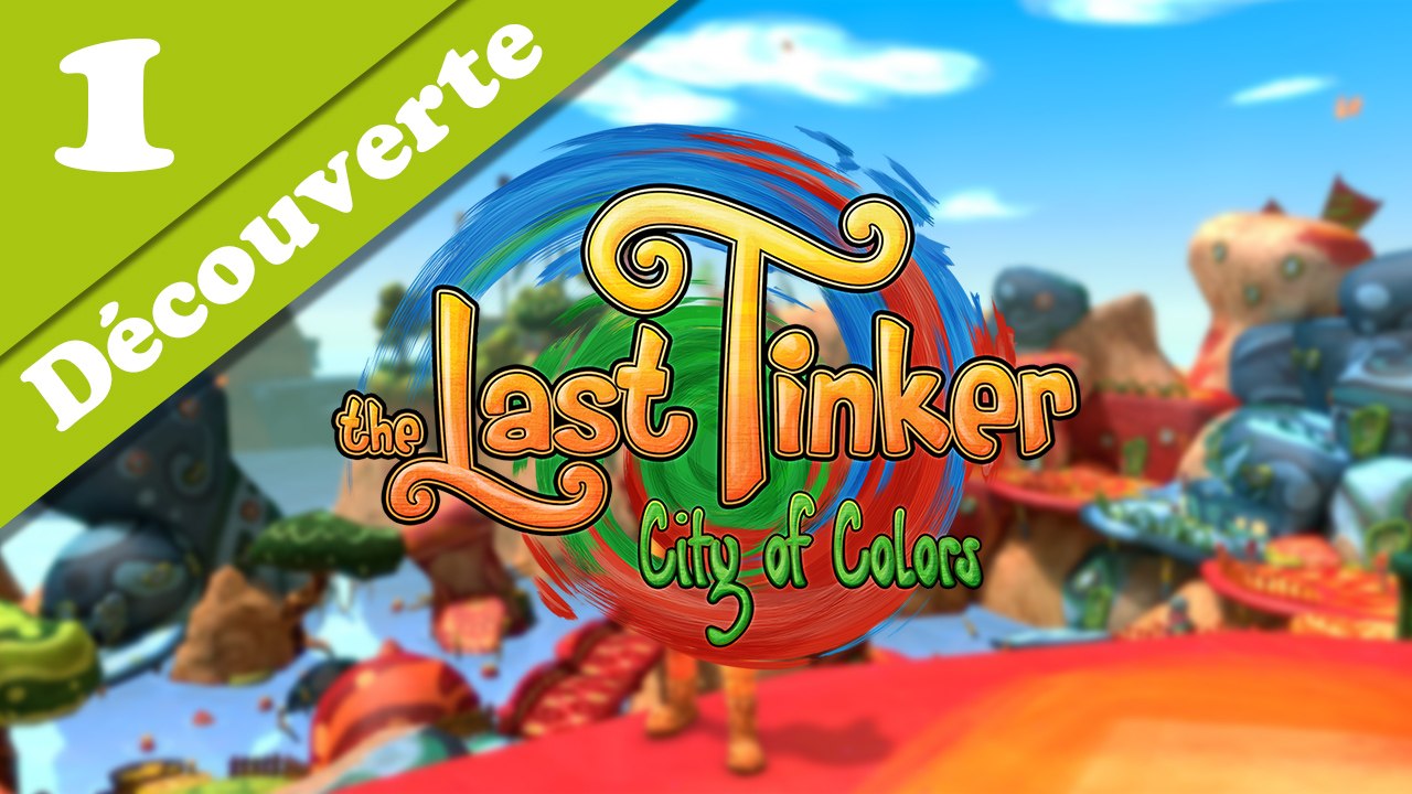 The Last Tinker : City of Colors - 01/ Routine Matinale