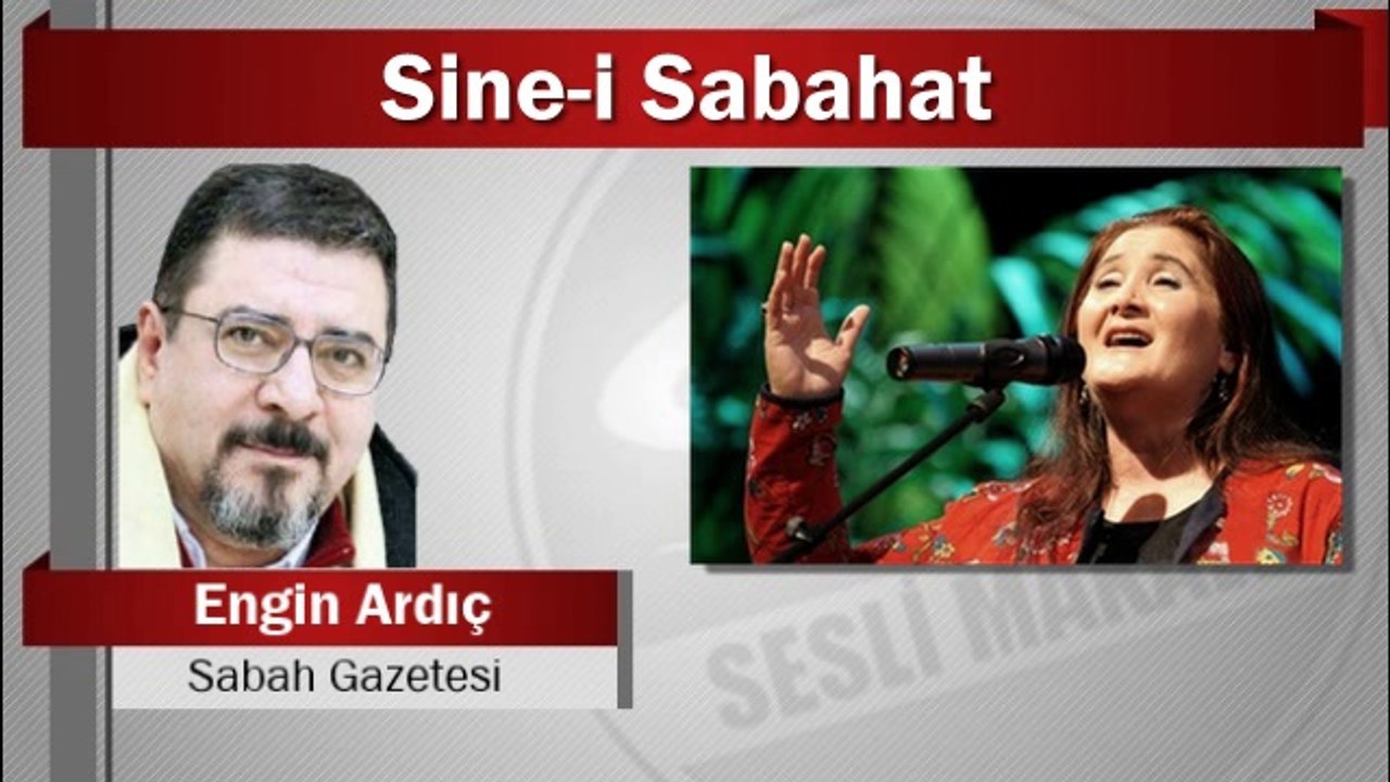 Engin Ardıç : Sine-i Sabahat