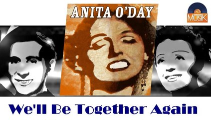 Anita O'Day - We'll Be Together Again (HD) Officiel Seniors Musik