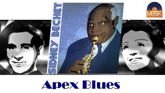 Sidney Bechet - Apex Blues (HD) Officiel Seniors Musik