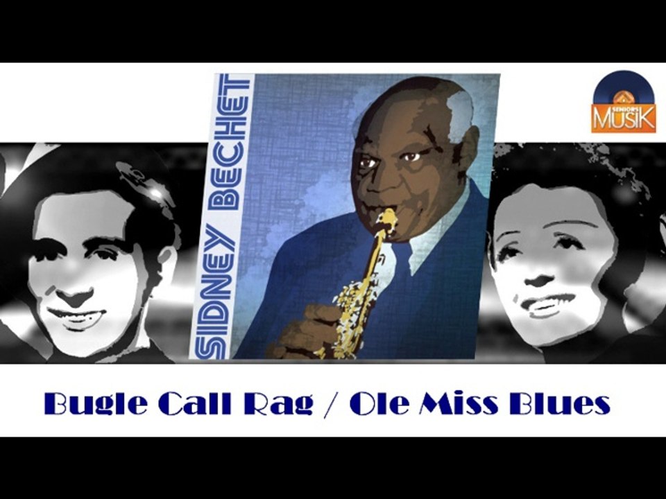 Sidney Bechet - Bugle Call Rag & Ole Miss Blues (HD) Officiel Seniors Musik
