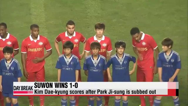 PSV takes on Suwon in Korea Tour friendly