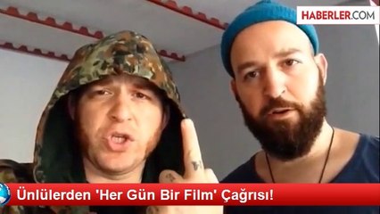 Ünlülerden 'Her Gün Bir Film' Çağrısı!