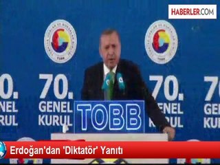 Erdoğan'dan 'Diktatör' Yanıtı