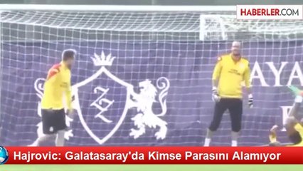 Hajrovic: Galatasaray'da Kimse Parasını Alamıyor