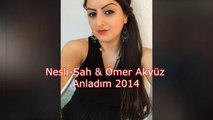 Nesli-Şah & Ömer Akyüz - Anladım 2014