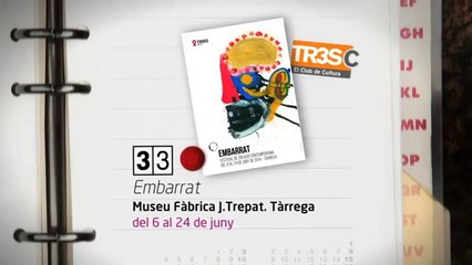 TV3 - 33 recomana - Embarrat. Museu Fàbrica J. Trepat. Tàrrega