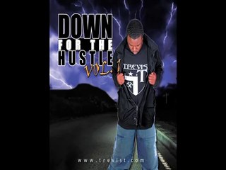 On Flexxx- Down For The Hustle Vo. 1 - Trevis T