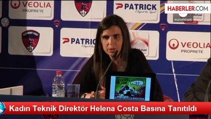 Kadın Teknik Direktör Helena Costa Basına Tanıtıldı