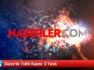 Düzce'de Trafik Kazası: 5 Yaralı