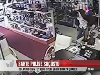 Çakma polisi uyanık işyeri sahibi böyle yakalattı