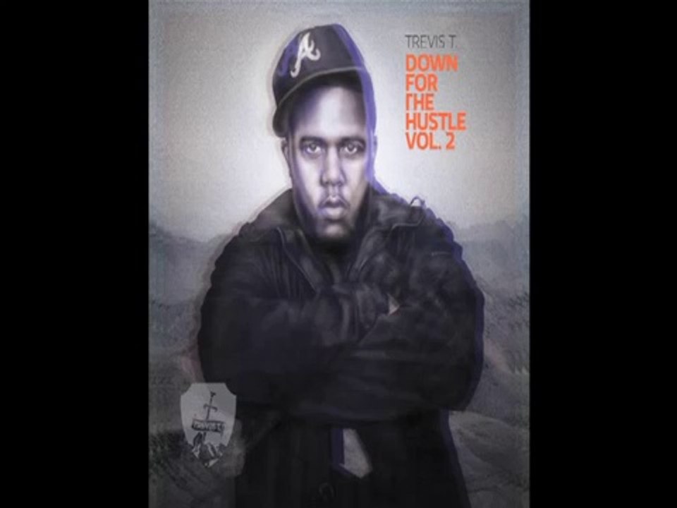 Always Forever No- Down For The Hustle Vol 2 -Trevis T.